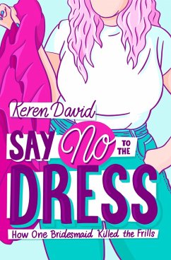 Say No to the Dress (eBook, ePUB) - David, Keren