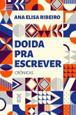 Doida pra escrever (eBook, ePUB)