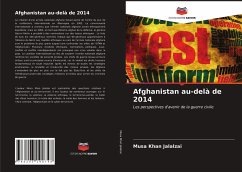 Afghanistan au-delà de 2014 - Jalalzai, Musa Khan