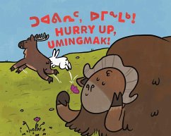 Hurry Up, Umingmak!: Bilingual Inuktitut and English Edition - Rupke, Rachel