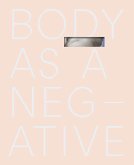 Body as a Negative
