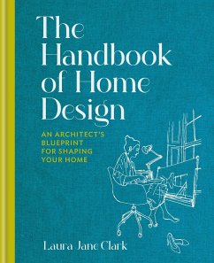 The Handbook of Home Design - Clark, Laura Jane