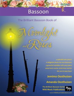 The Brilliant Bassoon book of Moonlight and Roses - Oosthuizen, Jemima; Oosthuizen, Amanda