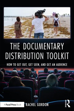 The Documentary Distribution Toolkit - Gordon, Rachel