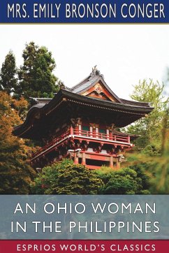 An Ohio Woman in the Philippines (Esprios Classics) - Conger, Emily Bronson