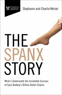 The Spanx Story - Wetzel, Charlie; Wetzel, Stephanie
