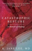 Catastrophic Rupture