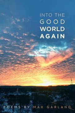 Into the Good World Again - Garland, Max