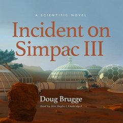 Incident on Simpac III: A Scientific Novel - Brugge, Doug