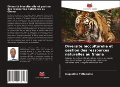 Diversité bioculturelle et gestion des ressources naturelles au Ghana - Yelfaanibe, Augustine