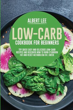 Low-Carb Cookbook for Beginners - Lee, Albert