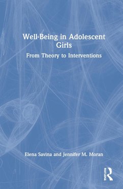 Well-Being in Adolescent Girls - Savina, Elena; Moran, Jennifer M