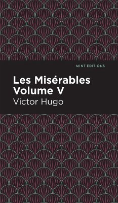 Les Miserables Volume V - Hugo, Victor
