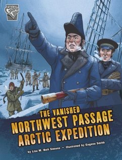 The Vanished Northwest Passage Arctic Expedition - Simons, Lisa M. Bolt