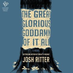 The Great Glorious Goddamn of It All - Ritter, Josh