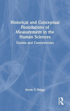 Historical and Conceptual Foundations of Measurement in the Human Sciences - Briggs, Derek C