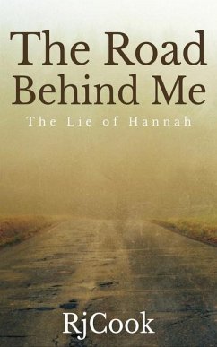 The Road Behind Me: The Lie Of Hannah - Cook, Rj