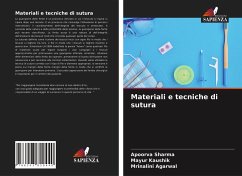 Materiali e tecniche di sutura - Sharma, Apoorva;Kaushik, Mayur;Agarwal, Mrinalini