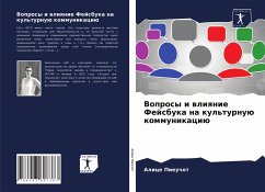Voprosy i wliqnie Fejsbuka na kul'turnuü kommunikaciü - Pieuchot, Alice