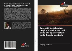 Ecologia geochimica degli animali a zoccoli della steppa forestale della Russia centrale - Tyutikov, Sergey