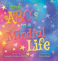 The Abc's to a Mindful Life - Fischer, Lauren Grabois