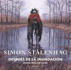 Después de la Inundación/ Things from the Flood - Stalenhagh, Simon