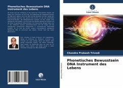 Phonetisches Bewusstsein DNA Instrument des Lebens - Trivedi, Chandra Prakash