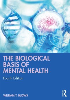 The Biological Basis of Mental Health - Blows, William T.