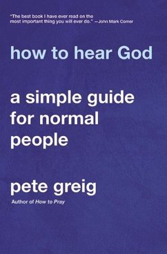 How to Hear God - Greig, Pete