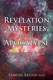 Revelation Mysteries of the Apocalypse: Finishing well at the finishing line