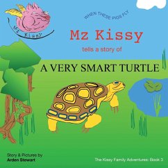 Mz Kissy Tells the Story of a Very Smart Turtle - Stewart, Arden