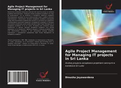 Agile Project Management for Managing IT projects in Sri Lanka - Jayawardena, Dinusha