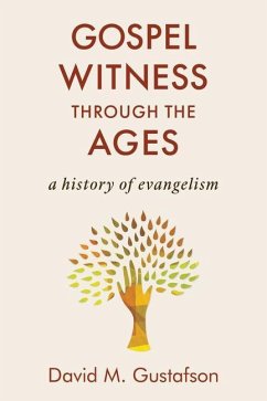 Gospel Witness Through the Ages - Gustafson, David M