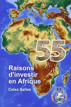 55 raisons d'investir en Afrique - Celso Salles - Salles, Celso