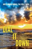 Dial It Down: A Wellness Approach for Addressing Post-Traumatic Stress in Veterans, First Responders, Healthcare Workers, and Others