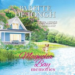 Magnolia Bay Memories - Jongh, Babette de