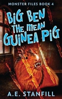 Big Ben The Mean Guinea Pig - Stanfill, A E