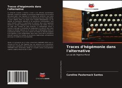 Traces d'hégémonie dans l'alternative - Santos, Caroline Pasternack