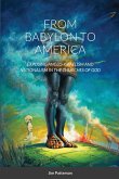 FROM BABYLON TO AMERICA