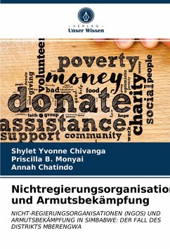 Nichtregierungsorganisationen und Armutsbekämpfung - Chivanga, Shylet Yvonne;Monyai, Priscilla B.;Chatindo, Annah