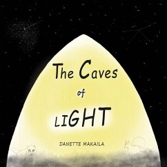 The Caves of Light - Makaila, Danette