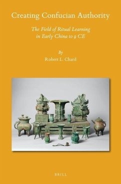 Creating Confucian Authority - Chard, Robert L