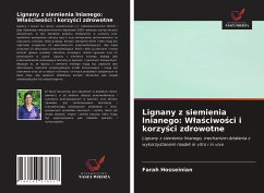 Lignany z siemienia lnianego: W¿a¿ciwo¿ci i korzy¿ci zdrowotne - Hosseinian, Farah