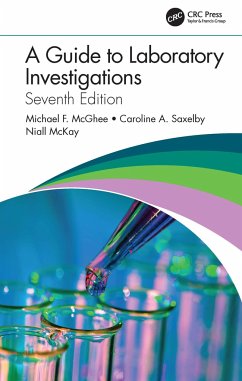 A Guide to Laboratory Investigations - McGhee, Michael F; Saxelby, Caroline A; McKay, Niall