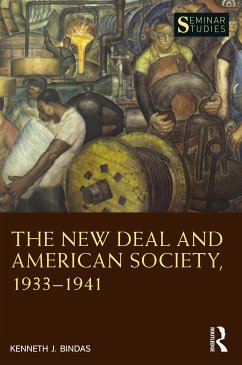 The New Deal and American Society, 1933-1941 - Bindas, Kenneth J.