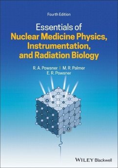 Essentials of Nuclear Medicine Physics, Instrumentation, and Radiation Biology - Powsner, Rachel A. (Boston University School of Medicine, Massachuse; Palmer, Matthew R.; Powsner, Edward R. (Gross Pointe Farms, Michigan)