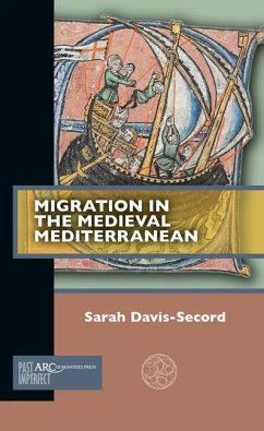 Migration in the Medieval Mediterranean - Davis-Secord, Sarah (University of New Mexico, History)