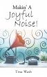 Makin' a Joyful Noise! - Bild 1