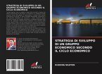 STRATEGIA DI SVILUPPO DI UN GRUPPO ECONOMICO SECONDO IL CICLO ECONOMICO