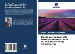 Die Auswirkungen des Boko-Haram-Aufstands auf die Entwicklung Nordnigerias - Theophilus Okechukwu, Adenyi